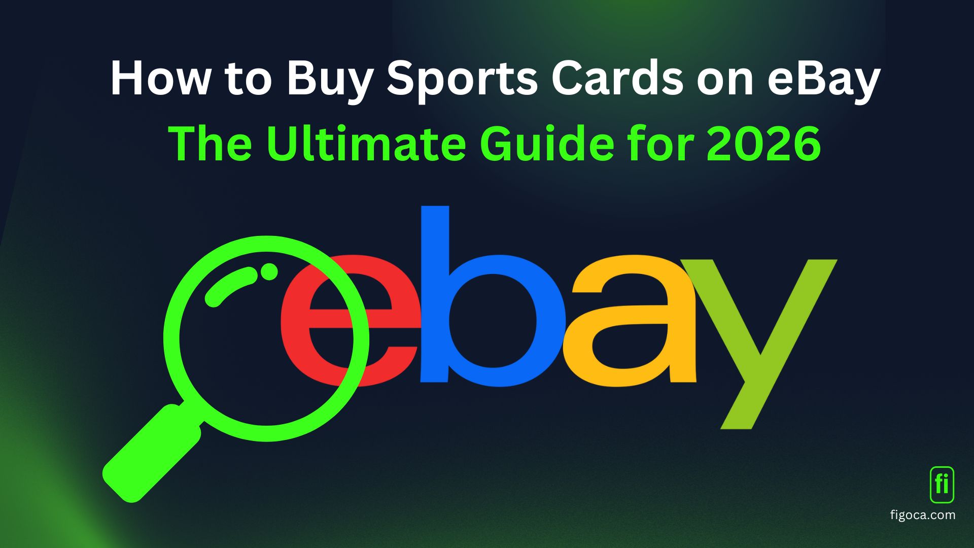 How to Buy Sports Cards on eBay — The Ultimate Guide for 2026