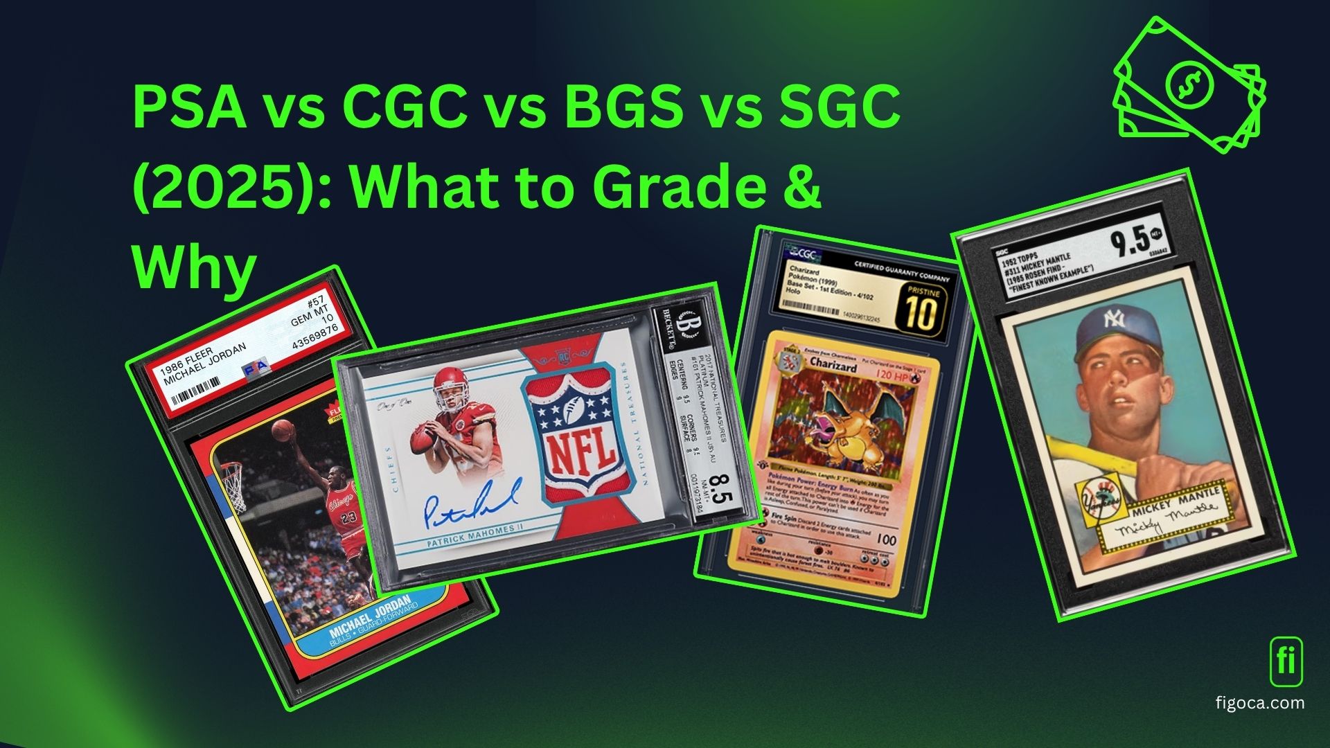 PSA vs CGC vs BGS vs SGC (2025): What to Grade & Why